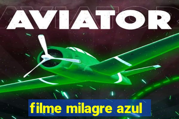 filme milagre azul